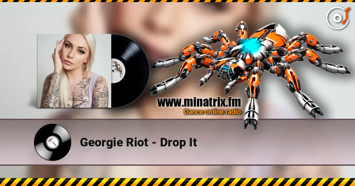Georgie Riot - Drop It слухати онлайн у високій якості | Minatrix.FM