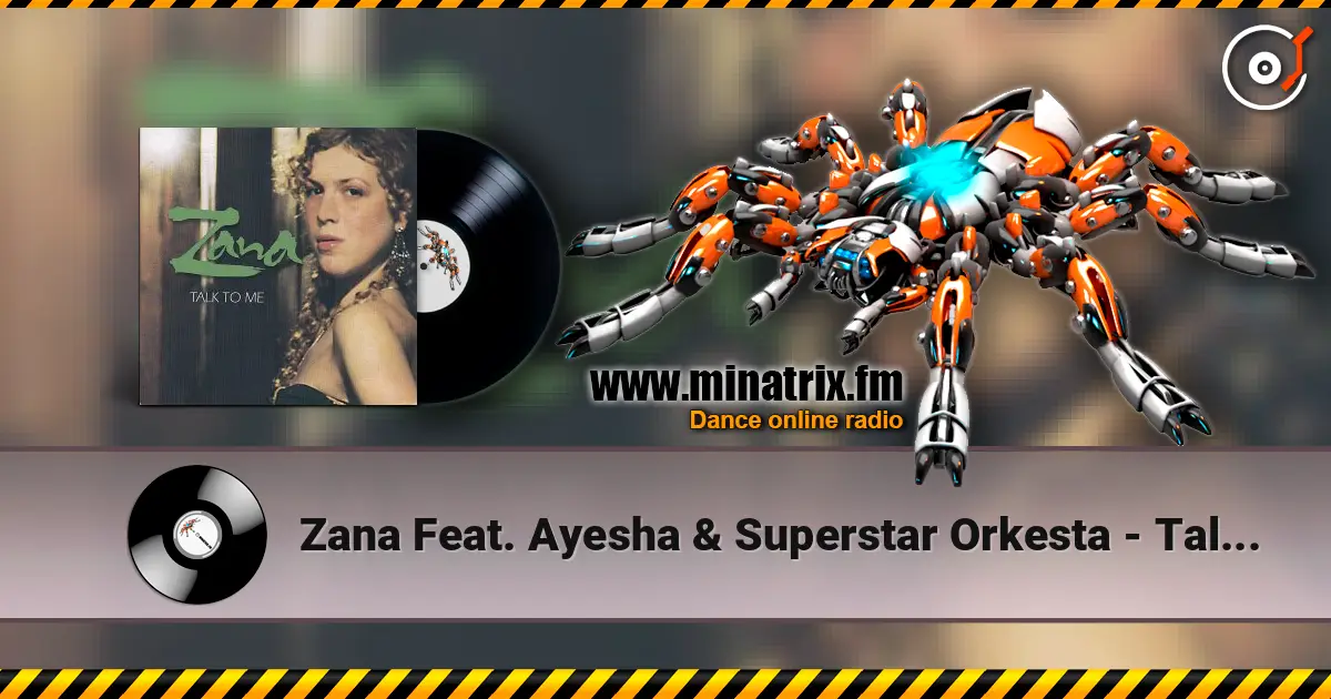 Zana Feat. Ayesha & Superstar Orkesta - Talk to Me (Angelized Balkanstone Vrs) escuchar online en alta calidad | Minatrix.FM