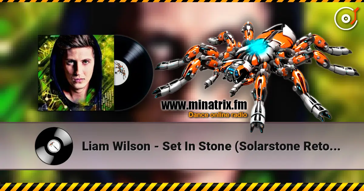 Liam Wilson - Set In Stone (Solarstone Retouch Edit) escuchar online en alta calidad | Minatrix.FM
