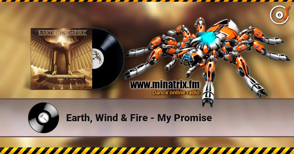 Earth, Wind & Fire - My Promise escuchar online en alta calidad | Minatrix.FM