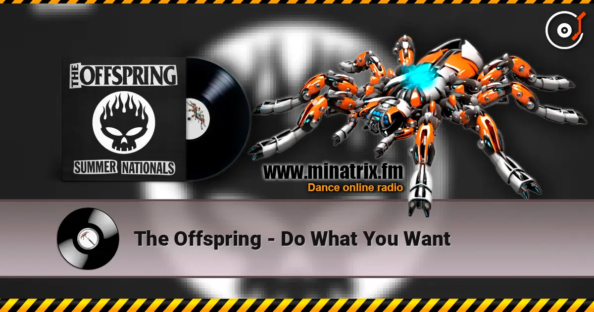 The Offspring - Do What You Want escuchar online en alta calidad | Minatrix.FM