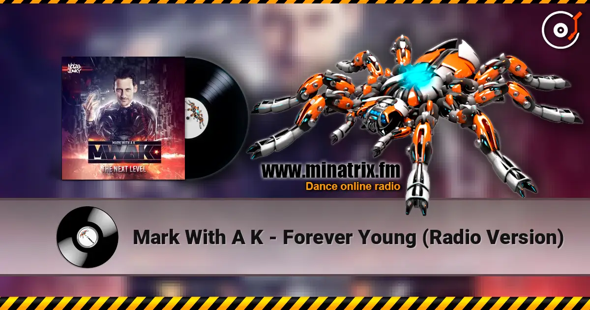 Mark With A K - Forever Young (Radio Version) listen online in high quality | Minatrix.FM