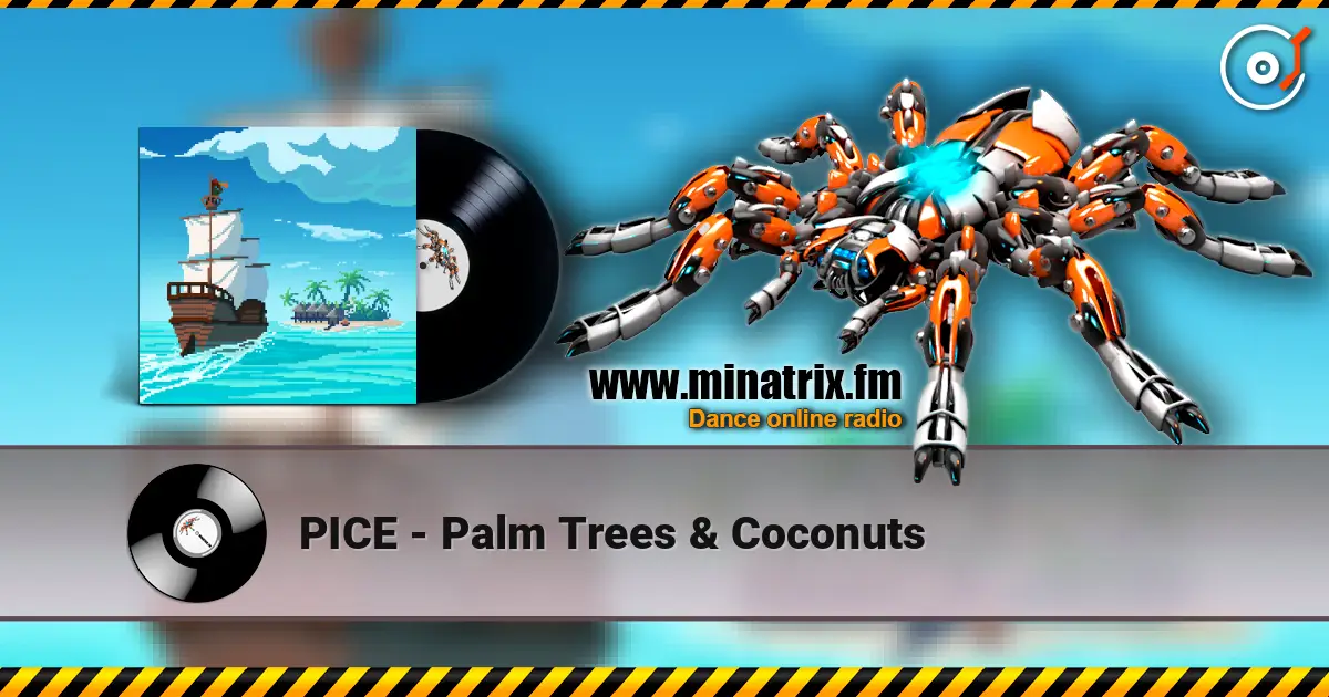 PICE - Palm Trees & Coconuts escuchar online en alta calidad | Minatrix.FM