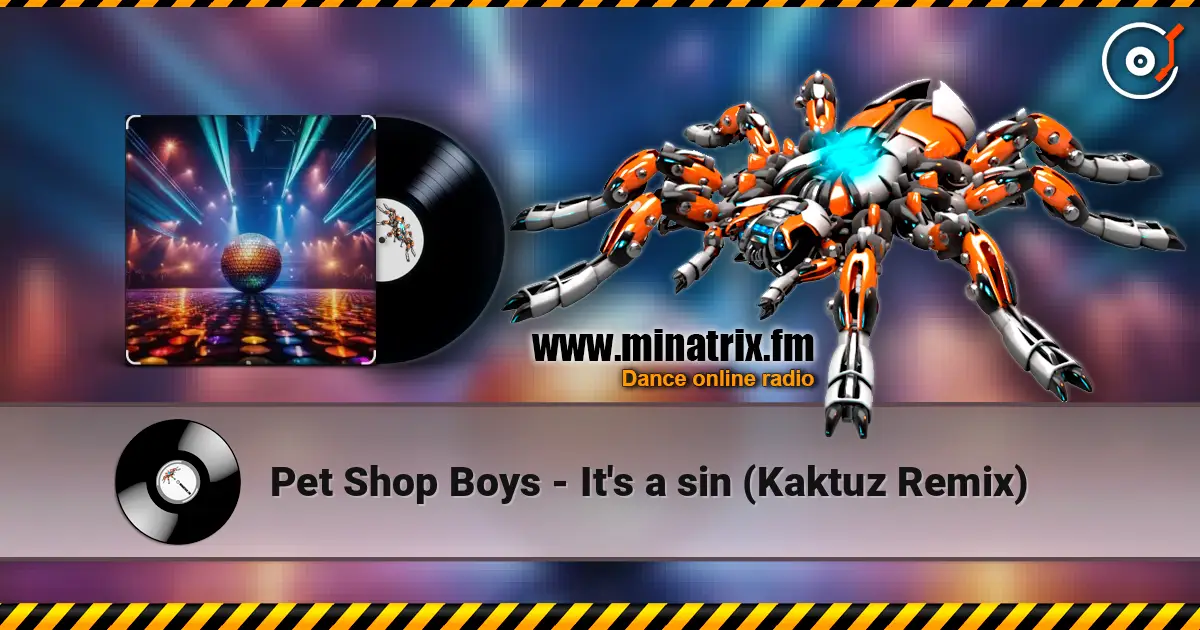 Pet Shop Boys - It's a sin (Kaktuz Remix) escuchar online en alta calidad | Minatrix.FM