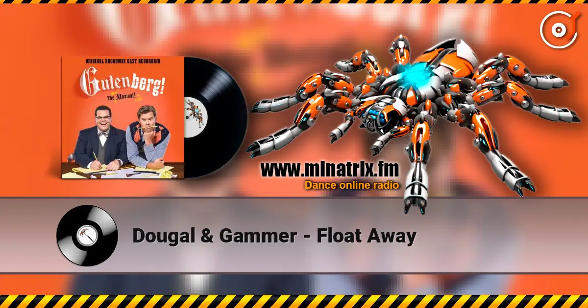 Dougal & Gammer - Float Away listen online in high quality | Minatrix.FM