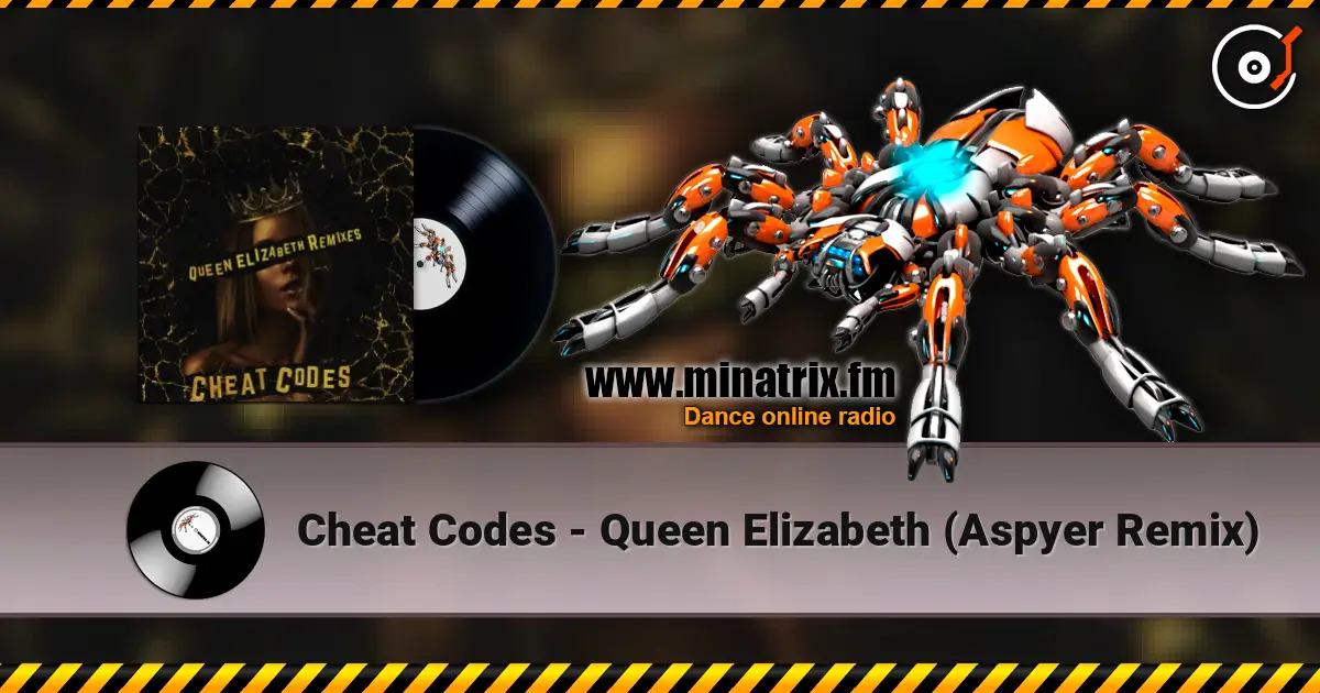 Cheat Codes - Queen Elizabeth (Aspyer Remix) escuchar online en alta calidad | Minatrix.FM