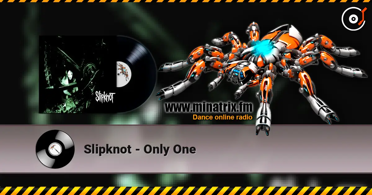 Slipknot - Only One escuchar online en alta calidad | Minatrix.FM