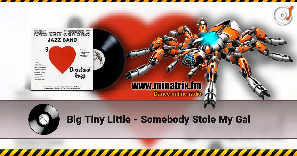 Big Tiny Little - Somebody Stole My Gal слухати онлайн у високій якості | Minatrix.FM
