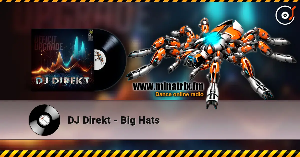 DJ Direkt - Big Hats слухати онлайн у високій якості | Minatrix.FM