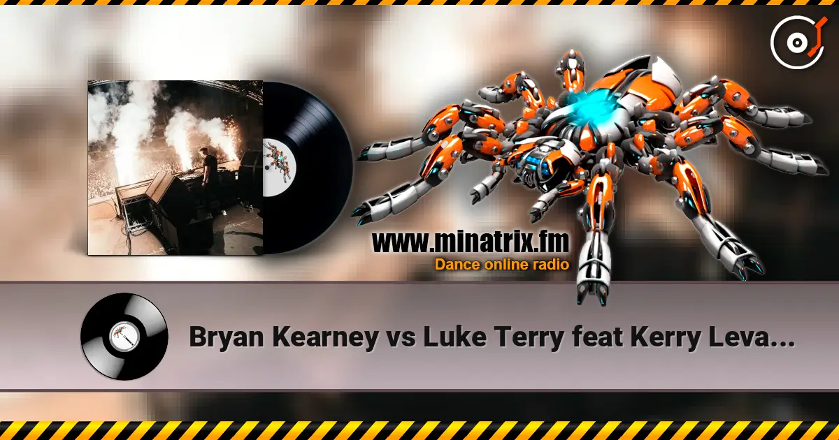 Bryan Kearney vs Luke Terry feat Kerry Leva - Mexarpan Rave escuchar online en alta calidad | Minatrix.FM