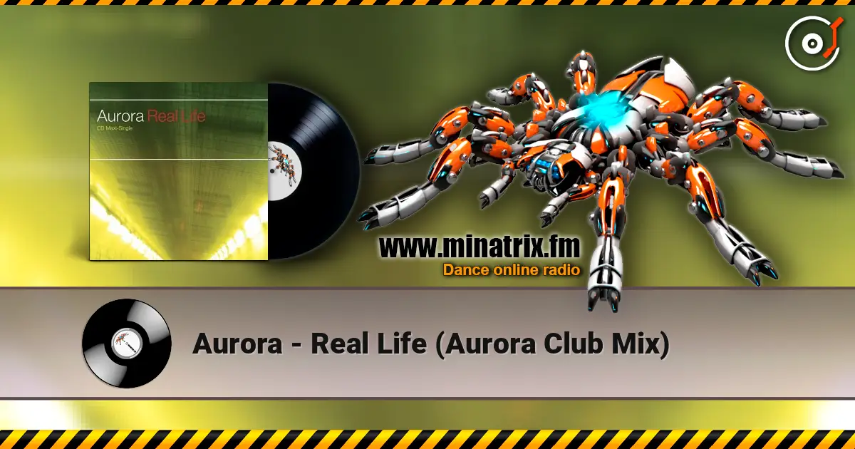 Aurora - Real Life (Aurora Club Mix) escuchar online en alta calidad | Minatrix.FM