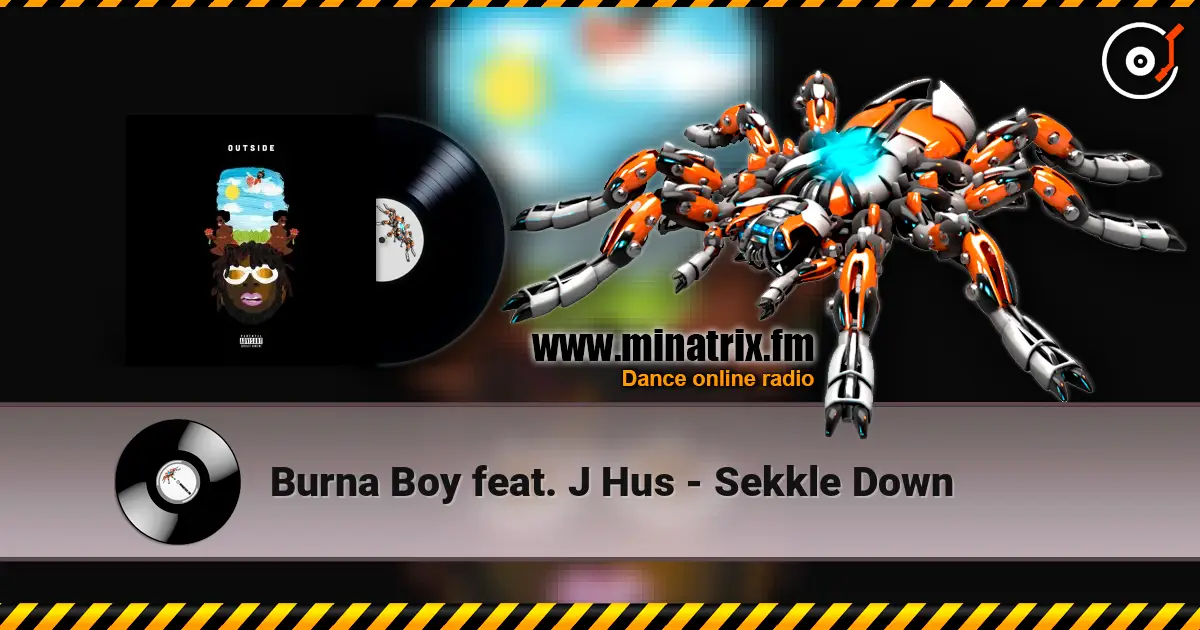 Burna Boy feat. J Hus - Sekkle Down escuchar online en alta calidad | Minatrix.FM