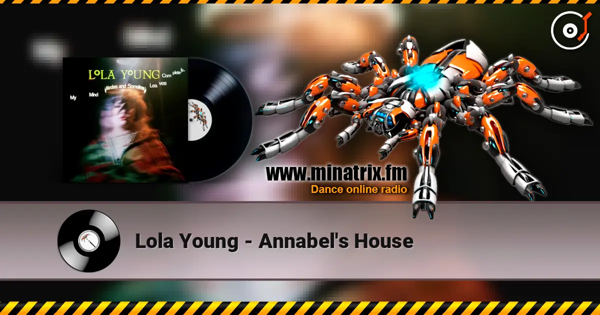 Lola Young - Annabel's House escuchar online en alta calidad | Minatrix.FM