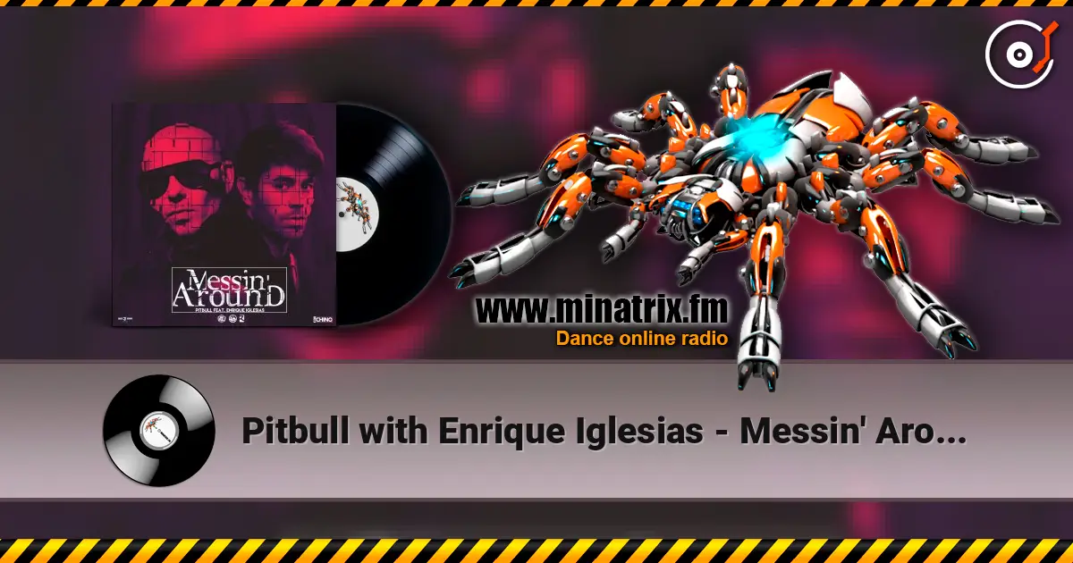 Pitbull with Enrique Iglesias - Messin' Around escuchar online en alta calidad | Minatrix.FM