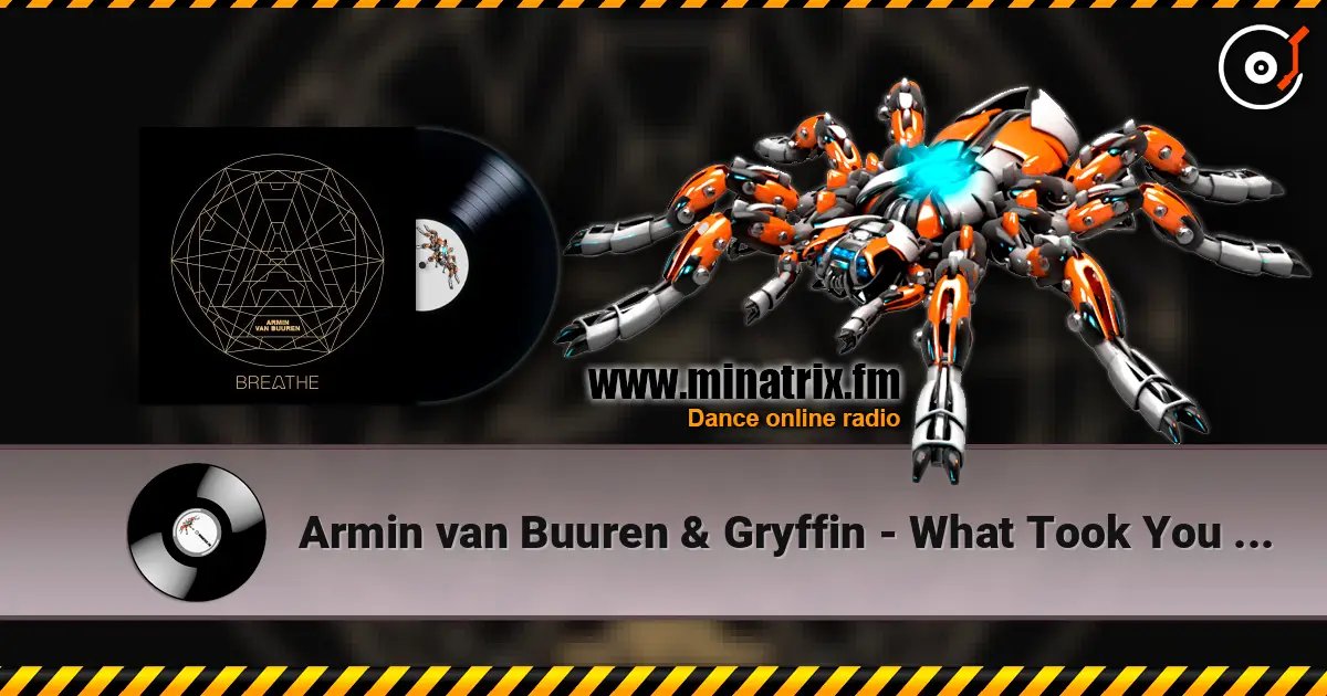 Armin van Buuren & Gryffin - What Took You So Long (Extended Mix) escuchar online en alta calidad | Minatrix.FM