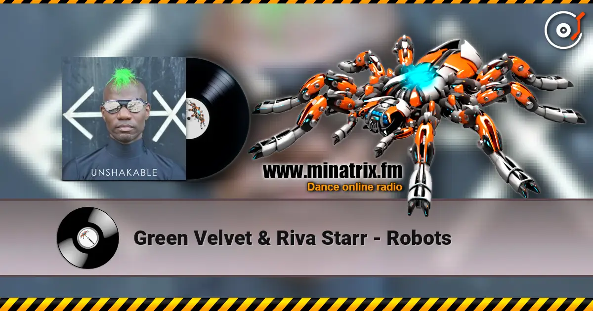 Green Velvet & Riva Starr - Robots escuchar online en alta calidad | Minatrix.FM