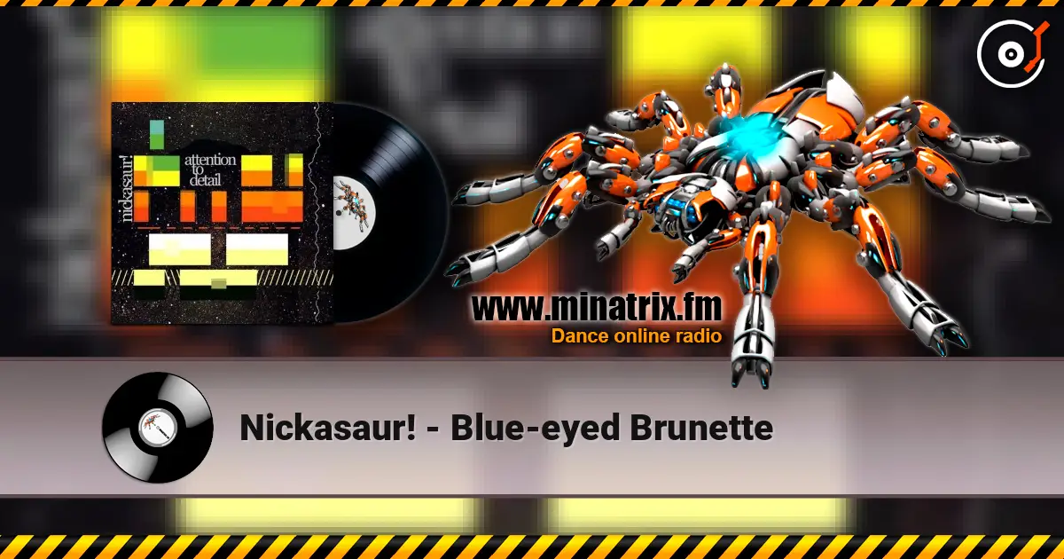 Nickasaur! - Blue-eyed Brunette listen online in high quality | Minatrix.FM