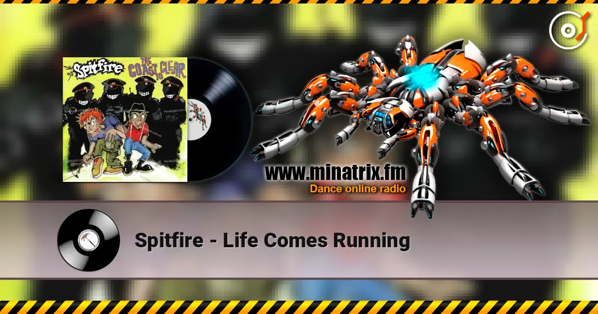 Spitfire - Life Comes Running escuchar online en alta calidad | Minatrix.FM