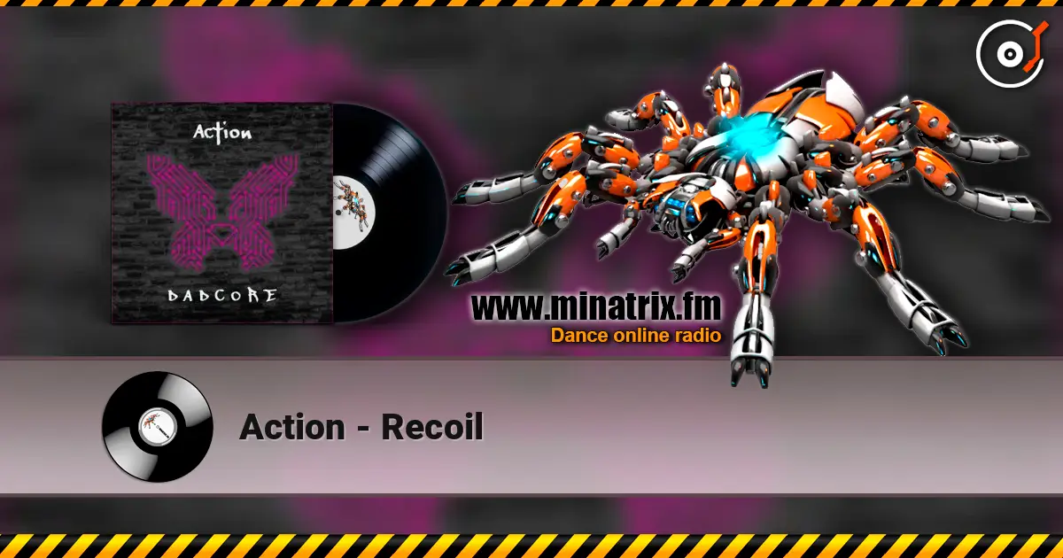 Action - Recoil escuchar online en alta calidad | Minatrix.FM