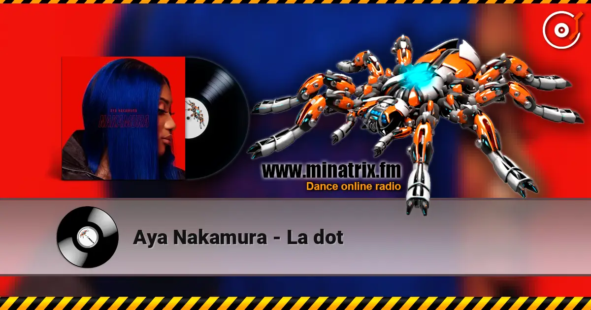 Aya Nakamura - La dot escuchar online en alta calidad | Minatrix.FM