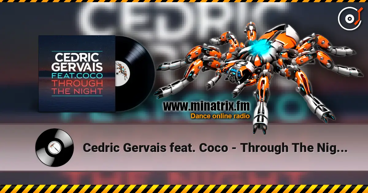 Cedric Gervais feat. Coco - Through The Night (Radio Edit) listen online in high quality | Minatrix.FM