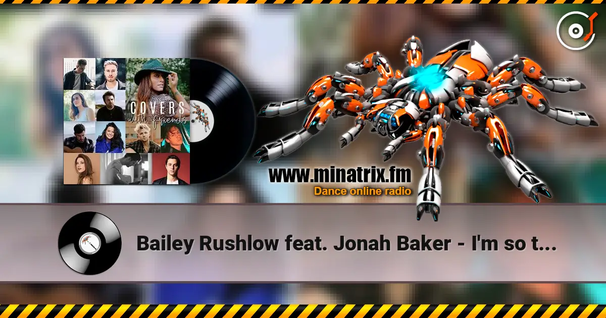 Bailey Rushlow feat. Jonah Baker - I'm so tired... escuchar online en alta calidad | Minatrix.FM