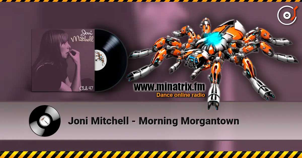 Joni Mitchell - Morning Morgantown escuchar online en alta calidad | Minatrix.FM