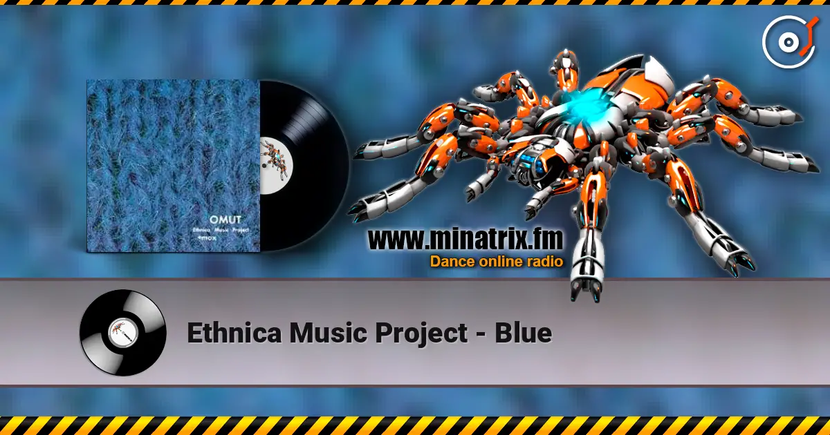 Ethnica Music Project - Blue escuchar online en alta calidad | Minatrix.FM