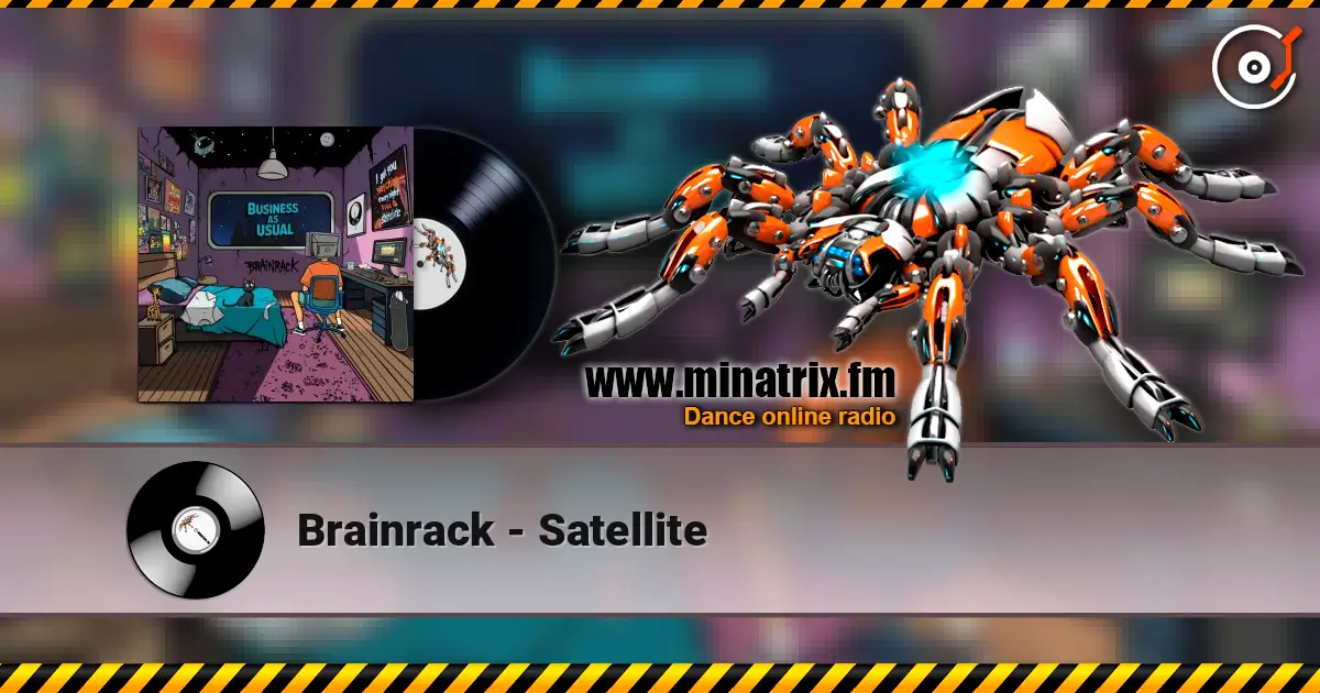 Brainrack - Satellite escuchar online en alta calidad | Minatrix.FM