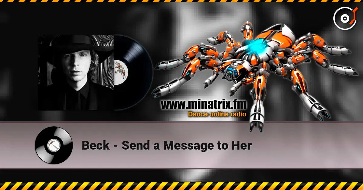 Beck - Send a Message to Her escuchar online en alta calidad | Minatrix.FM