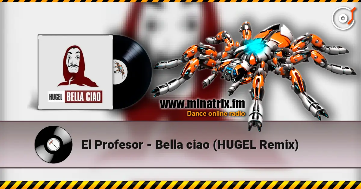 El Profesor - Bella ciao (HUGEL Remix) escuchar online en alta calidad | Minatrix.FM