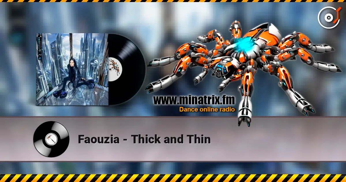Faouzia - Thick and Thin escuchar online en alta calidad | Minatrix.FM