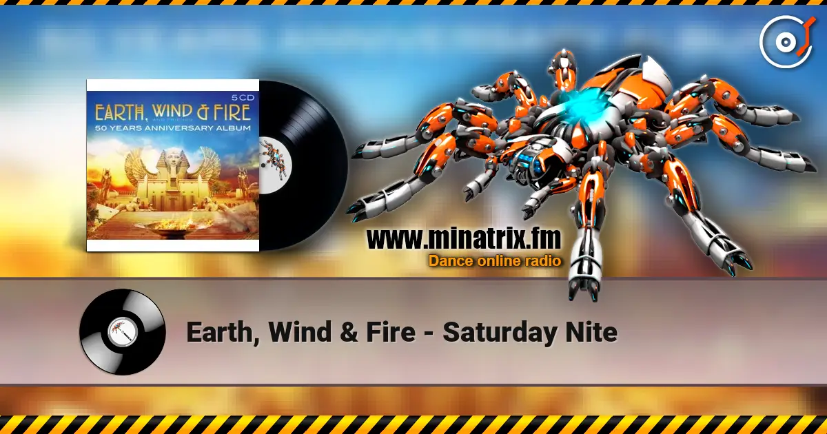 Earth, Wind & Fire - Saturday Nite слухати онлайн у високій якості | Minatrix.FM