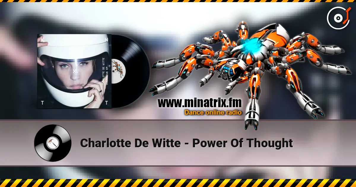 Charlotte De Witte - Power Of Thought listen online in high quality | Minatrix.FM