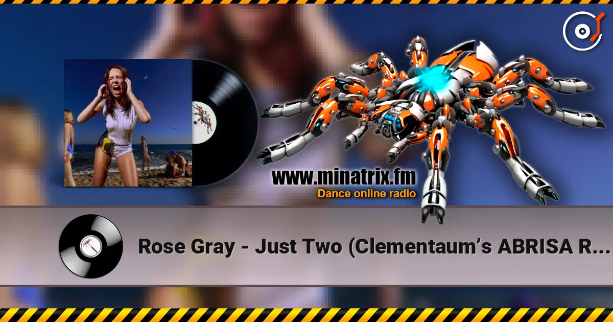 Rose Gray - Just Two (Clementaum’s ABRISA Remix) escuchar online en alta calidad | Minatrix.FM