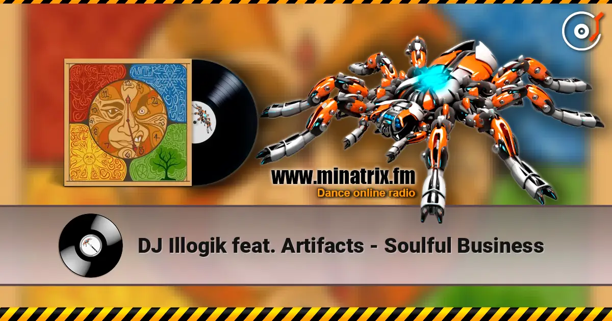 DJ Illogik feat. Artifacts - Soulful Business escuchar online en alta calidad | Minatrix.FM