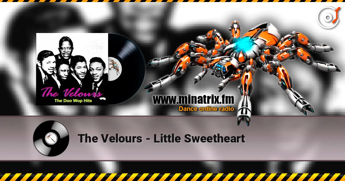 The Velours - Little Sweetheart listen online in high quality | Minatrix.FM