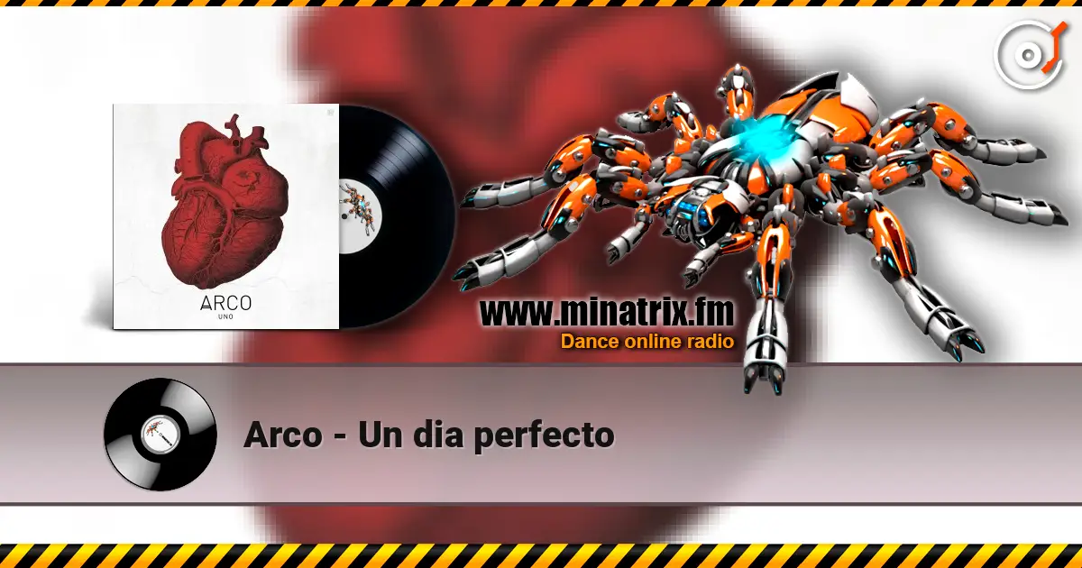 Arco - Un dia perfecto escuchar online en alta calidad | Minatrix.FM