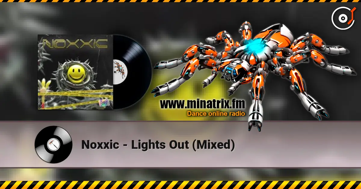 Noxxic - Lights Out (Mixed) слухати онлайн у високій якості | Minatrix.FM