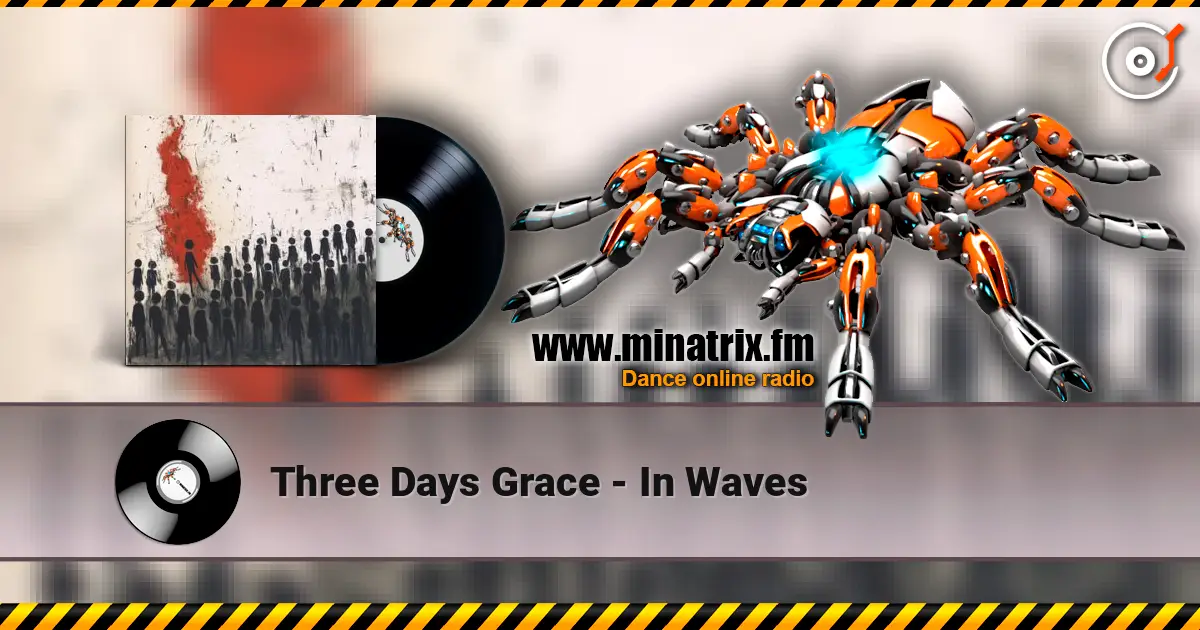 Three Days Grace - In Waves escuchar online en alta calidad | Minatrix.FM