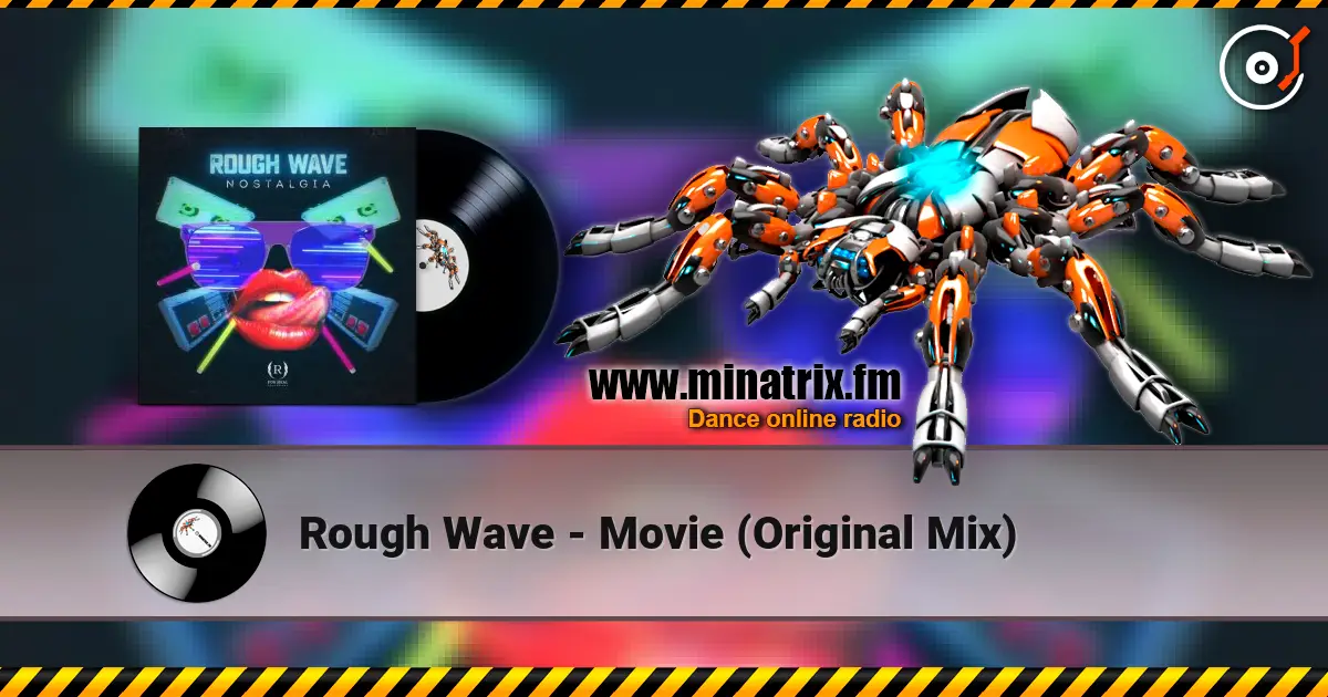 Rough Wave - Movie (Original Mix) слухати онлайн у високій якості | Minatrix.FM