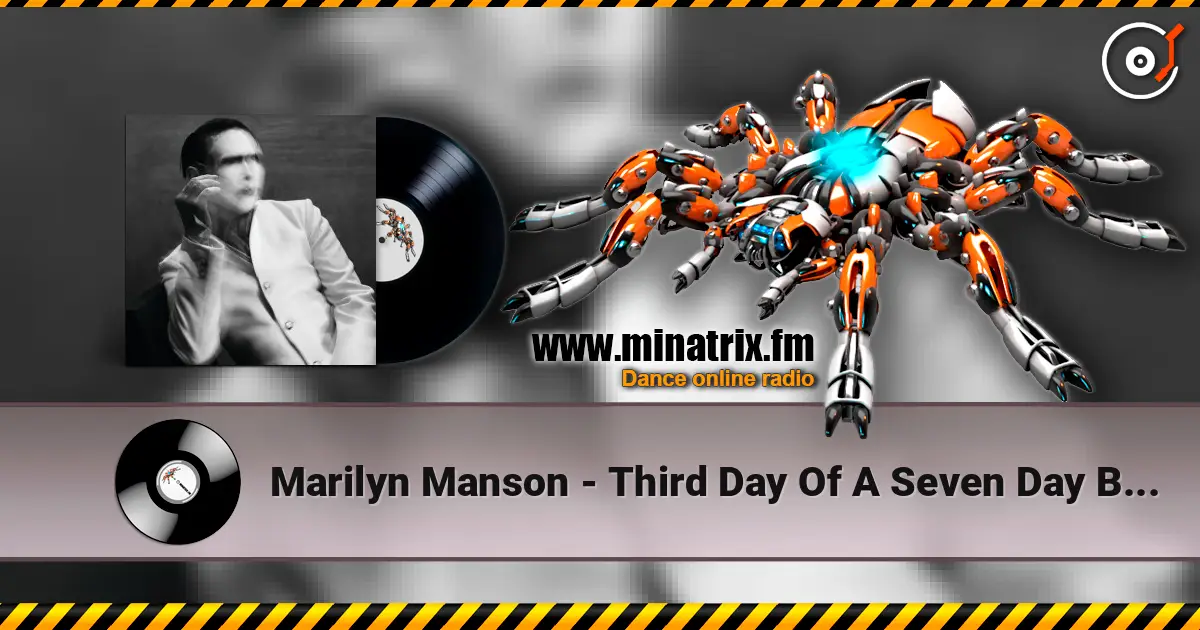 Marilyn Manson - Third Day Of A Seven Day Binge escuchar online en alta calidad | Minatrix.FM
