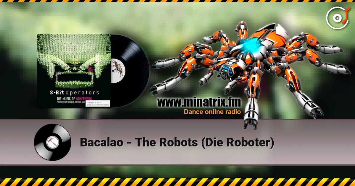 Bacalao - The Robots (Die Roboter) listen online in high quality | Minatrix.FM