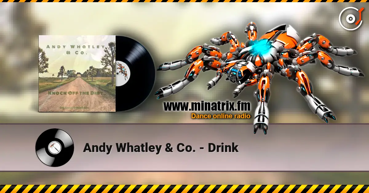 Andy Whatley & Co. - Drink escuchar online en alta calidad | Minatrix.FM