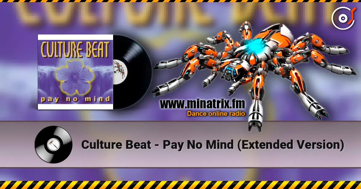 Culture Beat - Pay No Mind (Extended Version) escuchar online en alta calidad | Minatrix.FM