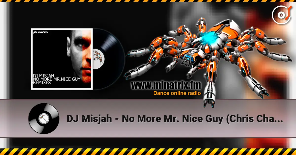 DJ Misjah - No More Mr. Nice Guy (Chris Chambers Good Guy Remix) escuchar online en alta calidad | Minatrix.FM