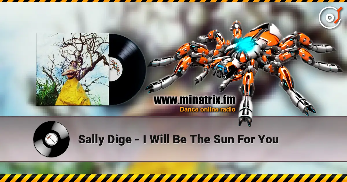 Sally Dige - I Will Be The Sun For You escuchar online en alta calidad | Minatrix.FM
