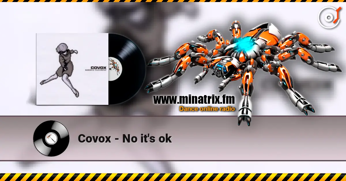 Covox - No it's ok escuchar online en alta calidad | Minatrix.FM