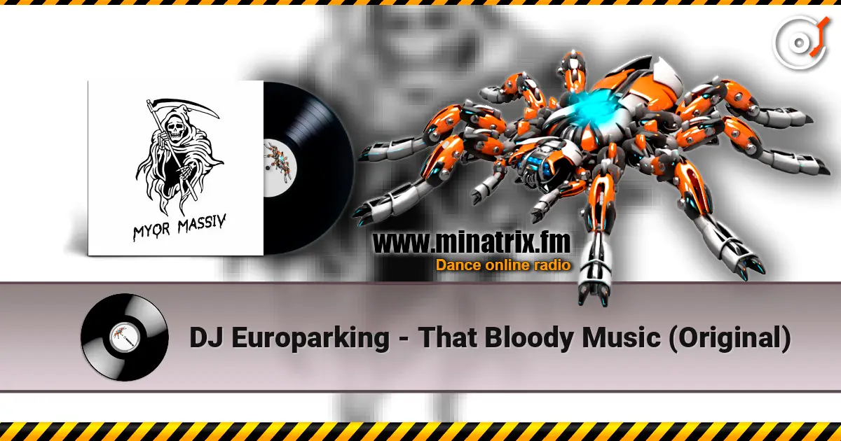 DJ Europarking - That Bloody Music (Original) escuchar online en alta calidad | Minatrix.FM