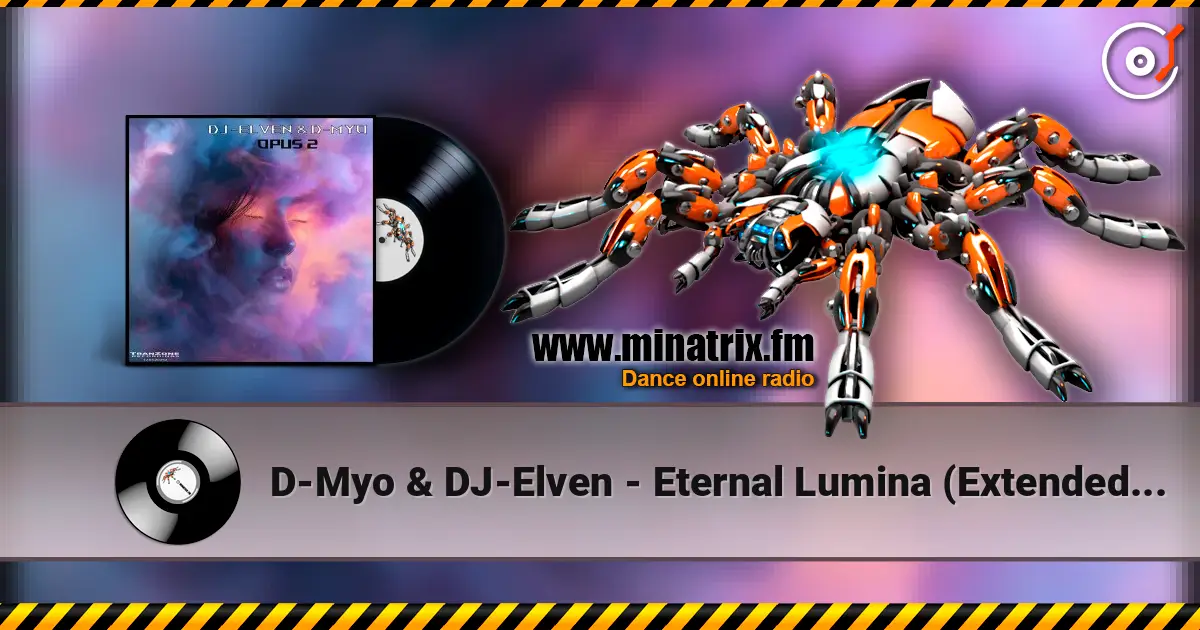 D-Myo & DJ-Elven - Eternal Lumina (Extended Mix) escuchar online en alta calidad | Minatrix.FM